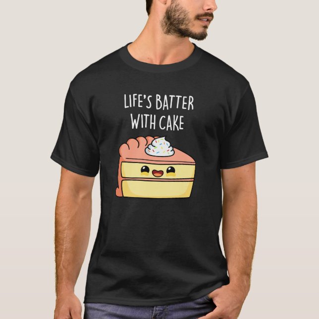 Der Kampf des Lebens mit Kuchen Funny Cake Pun Dar T-Shirt (Vorderseite)