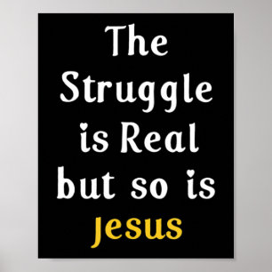 Der Kampf ist real, aber Jesus auch Glaube Männer Poster