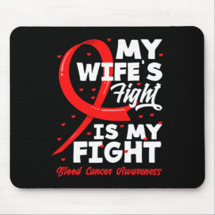 Der Kampf meiner Ehefrau ist mein Blutkrebs-Bewuss Mousepad