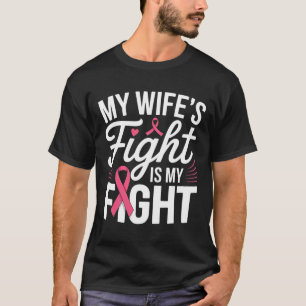 Der Kampf meiner Ehefrau ist mein Kampf gegen Brus T-Shirt