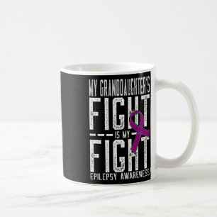 Der Kampf meiner Enkelin ist mein Kampf Epilepsie- Kaffeetasse
