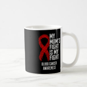 Der Kampf meiner Mama ist mein Blutkrebs-Bewusstse Kaffeetasse