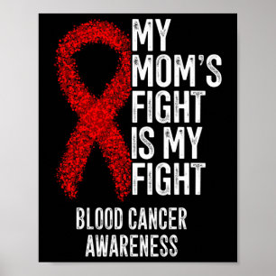 Der Kampf meiner Mama ist mein Blutkrebs-Bewusstse Poster