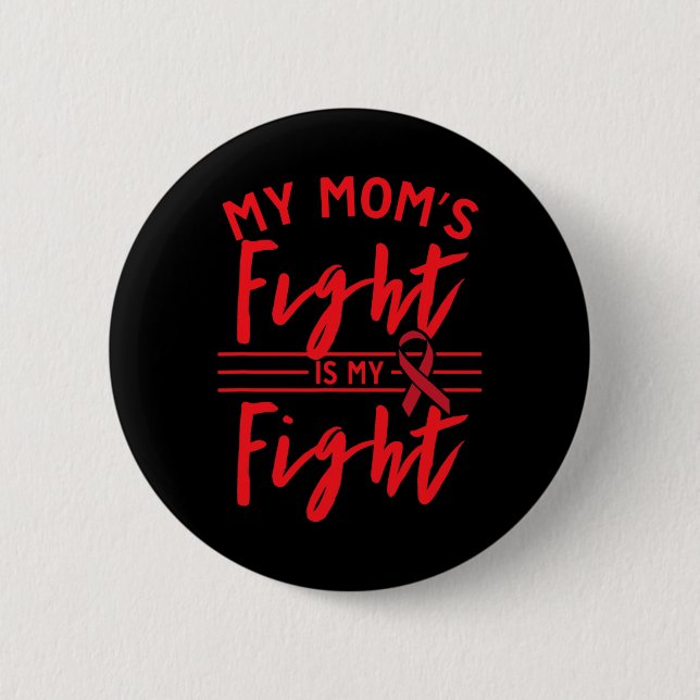 Der Kampf meiner Mutter ist mein Kampf Blutkrebs-B Button (Vorderseite)