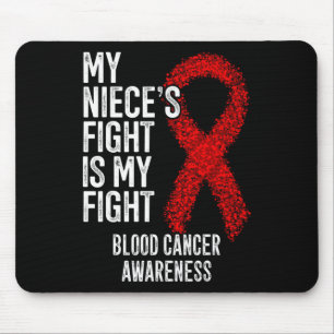 Der Kampf meiner Nichte ist mein Kampf Blutkrebs-B Mousepad