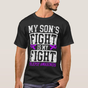Der Kampf meines Sohnes ist mein Kampf Epilepsie-B T-Shirt