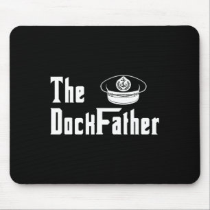 Der Kapitän des Dock-Vaters des Vaters Funny Fath Mousepad