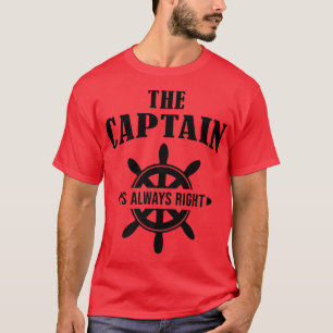 Der Kapitän hat immer recht, segelt Segelboot T-Shirt