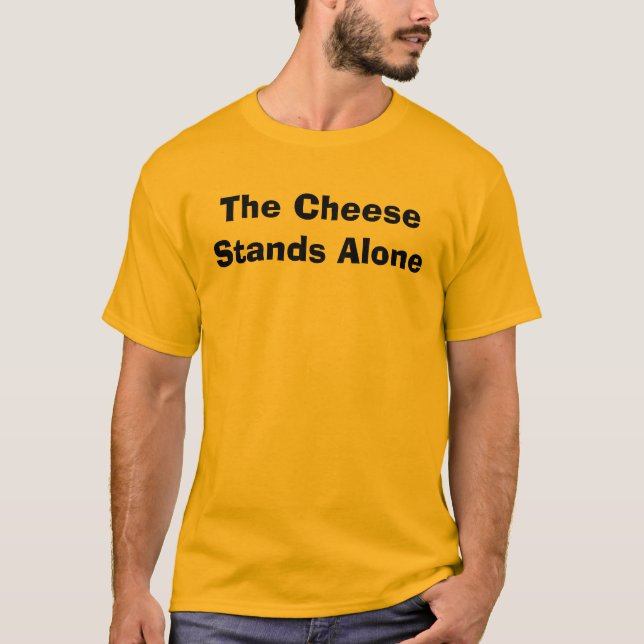 Der Käse steht allein T-Shirt (Vorderseite)