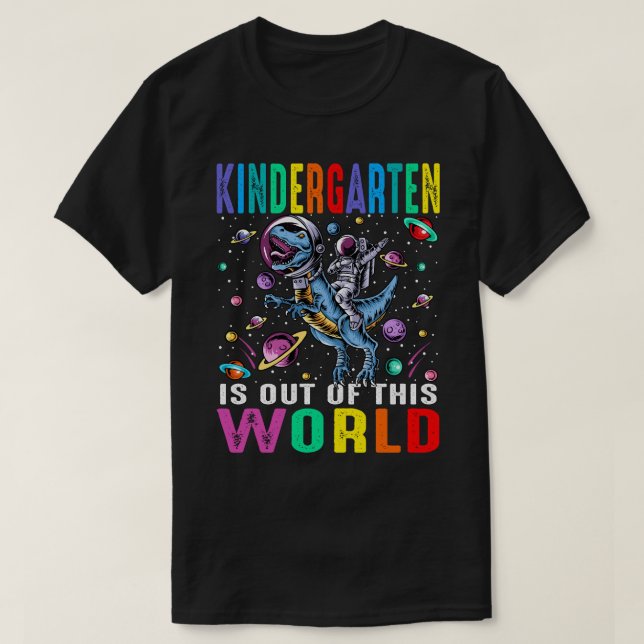 Der Kindergarten ist aus diesem Weltraum Dinosa T-Shirt (Design vorne)