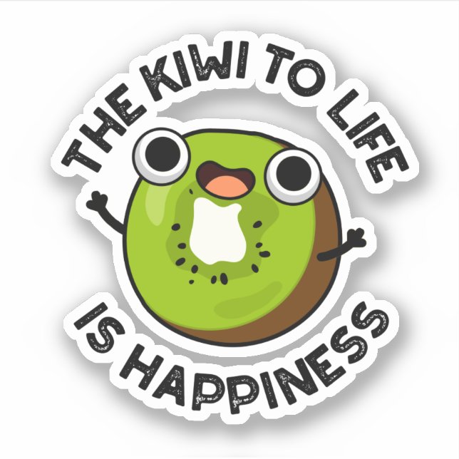 Der Kiwi zum Leben ist glückliche Funny Frucht Puf Aufkleber (Vorderseite)