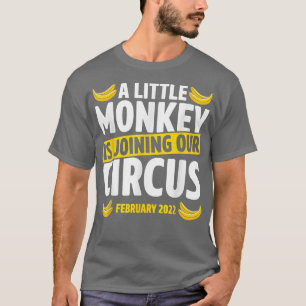 Der kleine Affe tritt unserem Zirkus im Februar 20 T-Shirt