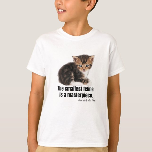 Der kleinste Feline ist ein Meisterwerk. T-Shirt (Vorderseite)