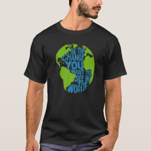 Der Klimawandel ist die Veränderung, die Sie in de T-Shirt