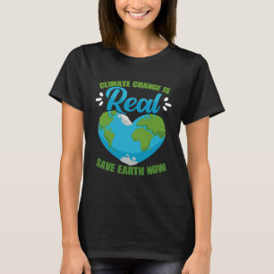 Der Klimawandel ist real, rette die Erde jetzt Umw T-Shirt
