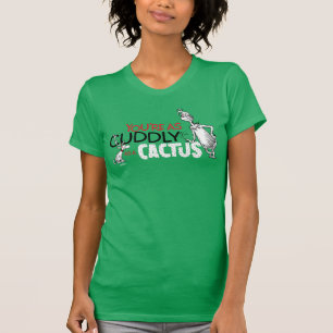 Der Knackpunkt   Du bist so kuschelig wie ein Kakt T-Shirt