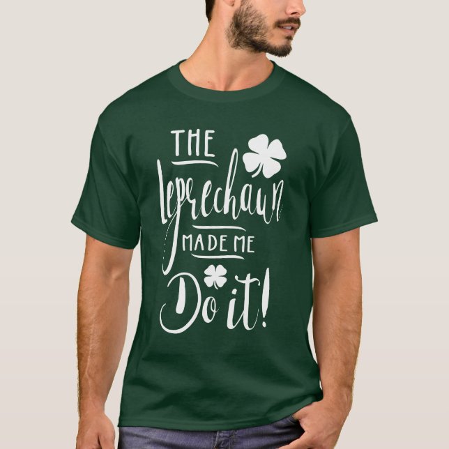 Der Kobold hat mich dazu gebracht, es zu tun! T-Shirt (Vorderseite)