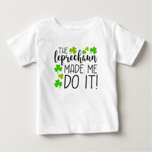 Der Kobold hat mich dazu gebracht, Kleinkind-T - S Baby T-shirt