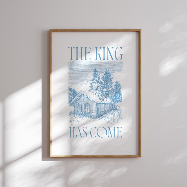 Der König ist gekommen Blue Cabin Weihnachts-Poste Poster (Von Creator hochgeladen)
