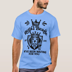 Der königliche Beagle, auf den wir gewartet haben T-Shirt