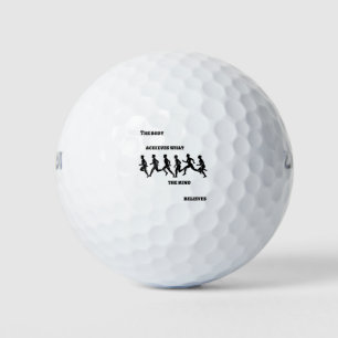 Der Körper erreicht, was der Geist glaubt Golfball