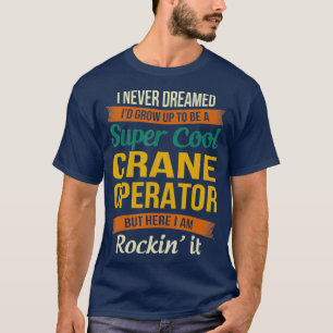 Der Kranbetreiber verleiht ihm eine fröhliche Wert T-Shirt