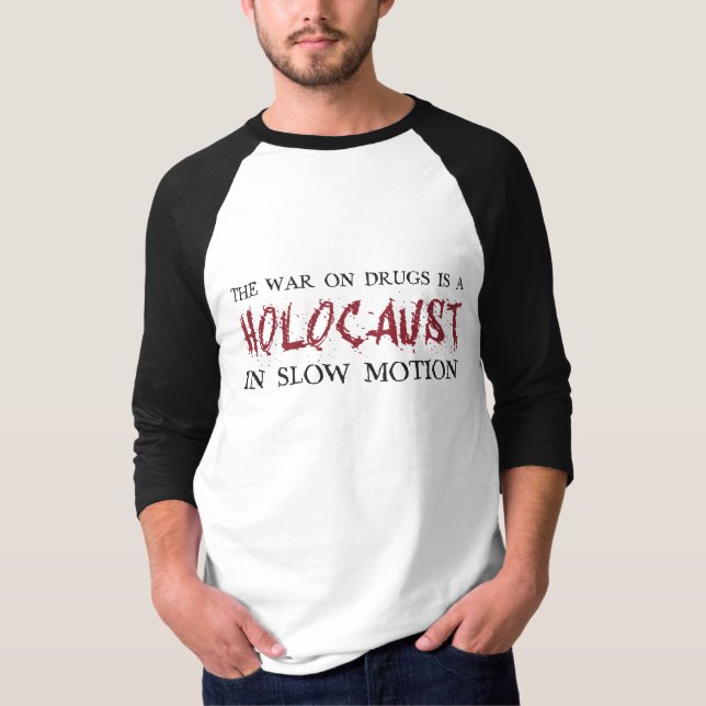 Der Krieg auf Drogen ist ein Holocaust in der T-Shirt (Vorderseite)