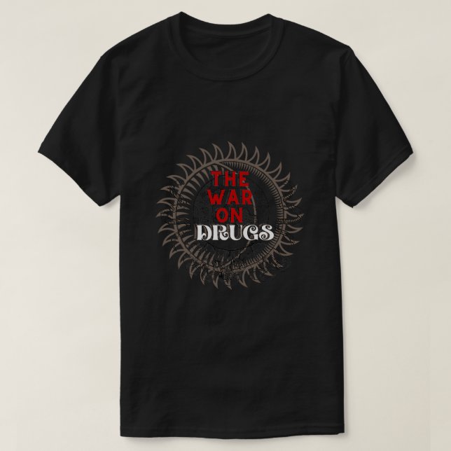 Der Krieg gegen die Drogenmissstände T-Shirt (Design vorne)