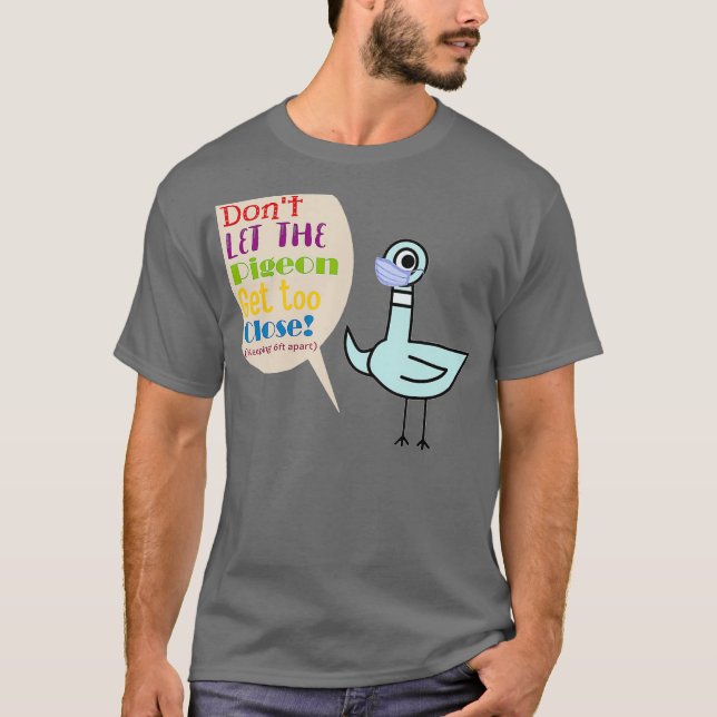 Der Lehrer ließ die Taube nicht zu nah lustig T-Shirt (Vorderseite)