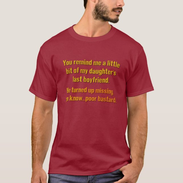 Der letzte Freund meiner Tochter ist vermisst T-Shirt (Vorderseite)