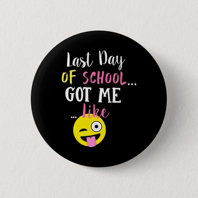 Der letzte Schultag Got mir wie: Button (Vorderseite)