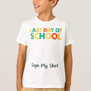 Der letzte Schultag unterschreibt mein Shirt