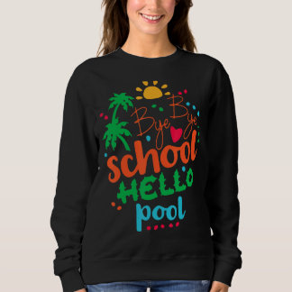 Der letzte Tag der Schule Bye Bye School Hallo Poo Sweatshirt