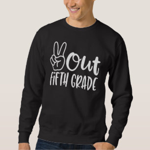 Der letzte Tag der Schule Frieden aus der fünften Sweatshirt