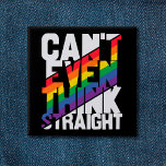 Der LGBTQ-Stolz kann nicht einmal einen geraden Re Button<br><div class="desc">"Kann nicht einmal gerade denken",  liest dieser selbstironische LGBTQ-Stolperslogan,  der in weißen und regenbogenfarbenen Streifen auf einem schönen und farbenfrohen Knopf gedruckt ist. Sie können der Welt zeigen,  dass Sie ein stolzes Mitglied der LGBTQ-Community sind,  mit diesem lustigen Gay Pride-Bewusstseinsschalter.</div>