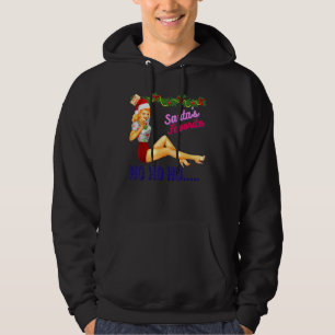 Der Liebling des Weihnachtsmanns Ho Ho Ho Nice Nau Hoodie