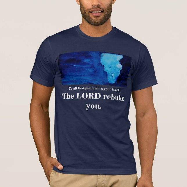 DER LORD REBUKE YOU T-Shirt (Vorderseite)