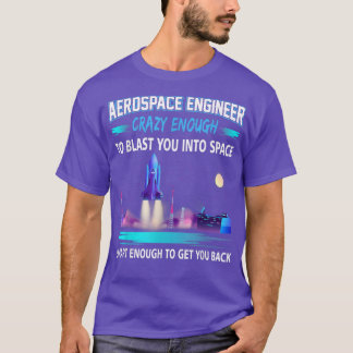 Der Luftfahrtingenieur hat genug, um Sie in den We T-Shirt