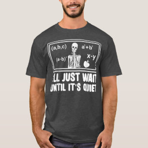Der lustige Klassenlehrer, den ich nur warten werd T-Shirt