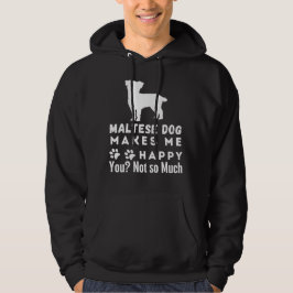Der lustige Malteser Hund macht mich glücklich, ni Hoodie