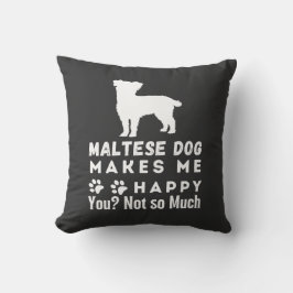 Der lustige Malteser Hund macht mich glücklich, ni Kissen