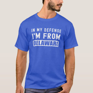 Der lustige Staat in meiner Verteidigung aus Delaw T-Shirt