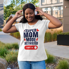 Der lustige Super-Mama-Modus aktiviert Quote Mutte T-Shirt