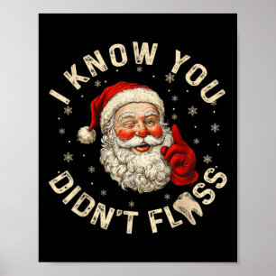 Der lustige Weihnachtsmann weiß, dass du keine Zah Poster