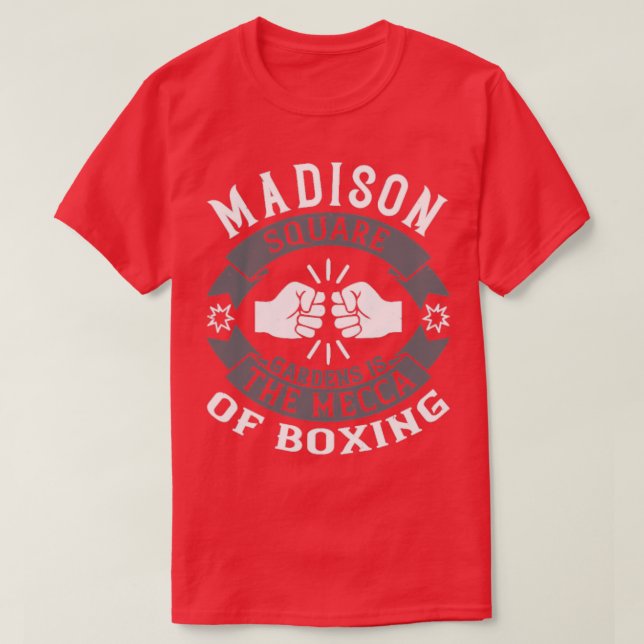 Der Madison Square Gardens ist das Mekka des Boxen T-Shirt (Design vorne)