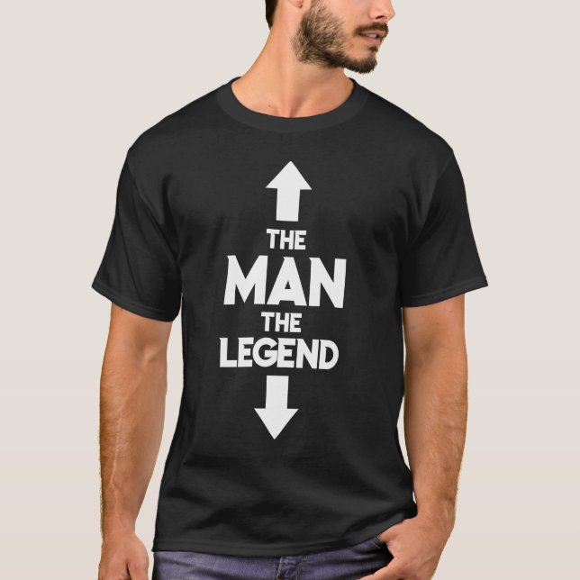 Der Mann der Legende Funny Adult Humor T-Shirt (Vorderseite)