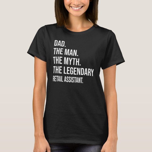 Der Mann, der Mythos, der legendäre Retail Assista T-Shirt (Vorderseite)