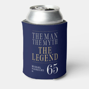 Der Mann der Mythos der Legende 65. Geburtstag Dosenkühler