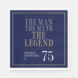 Der Mann der Mythos der Legende 75. Geburtstag Serviette
