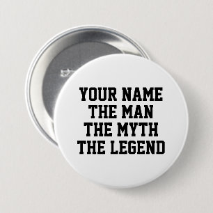 Der Mann, der Mythos der Legende lustigen individu Button